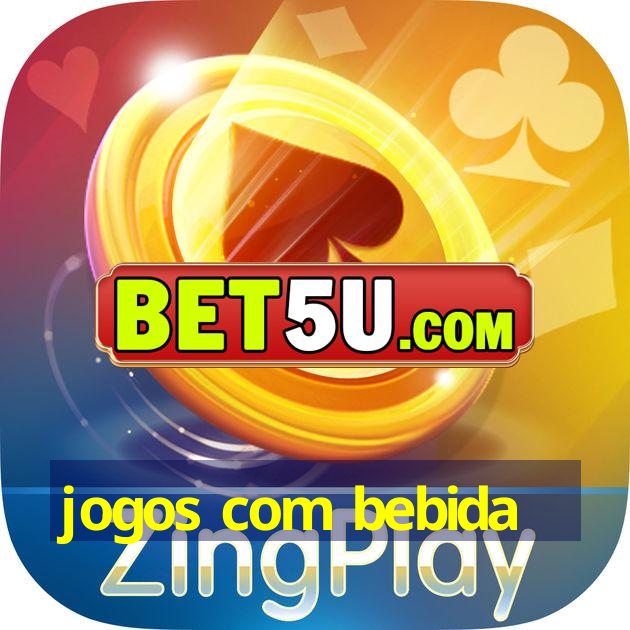 jogos com bebida